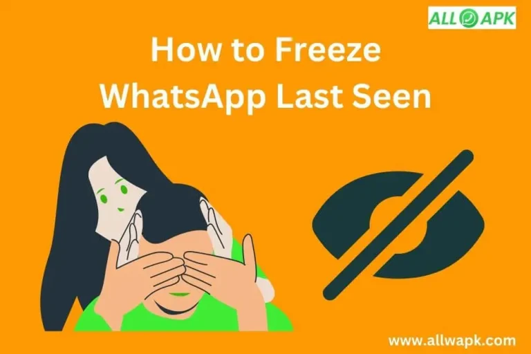 How to Freeze WhatsApp Last Seen in 2024