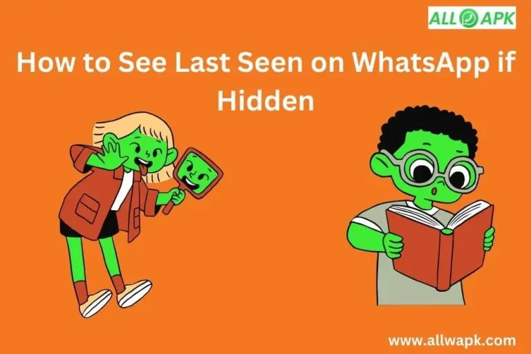 How to See Last Seen on WhatsApp if Hidden