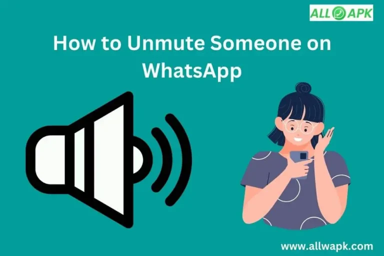 How to Unmute Someone on WhatsApp (Quick Steps)